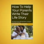 How To Help Your Parents Write Their Life Story | Brian Morris